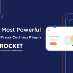 Unlock the Full Potential of Your Blog with WP Rocket: An SEO-Optimized Guide