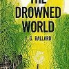 The Drowned World, All Chapters