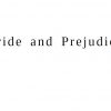 pride and prejudice